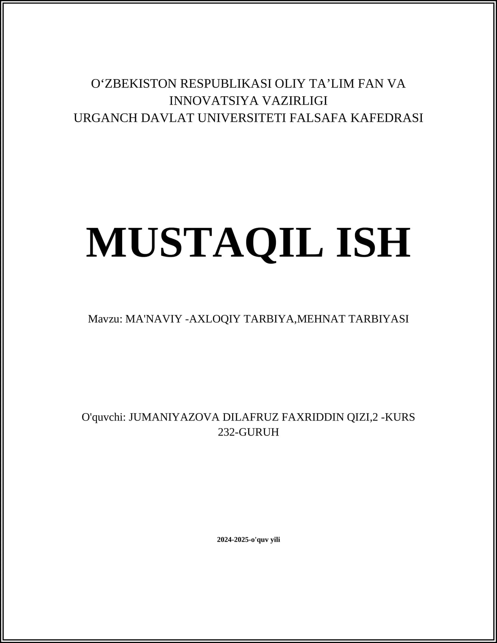 MUSTAQIL ISH Mavzu: MA'NAVIY -AXLOQIY TARBIYA,MEHNAT TARBIYASI 1