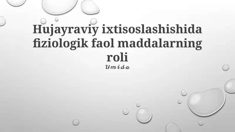 Hujayraviy ixtisoslashishida fiziologik faol maddalarning roli 1