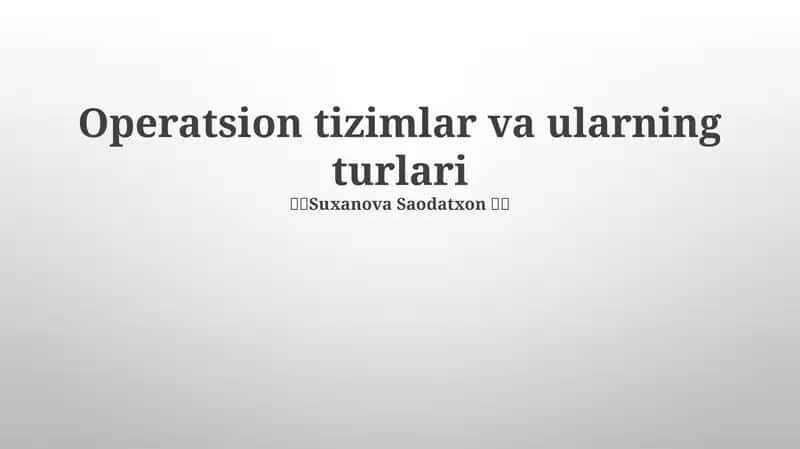 Operatsion Tizimlar va ularning turlari 1
