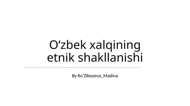 Oʻzbek xalqining etnik shakllanishi 1