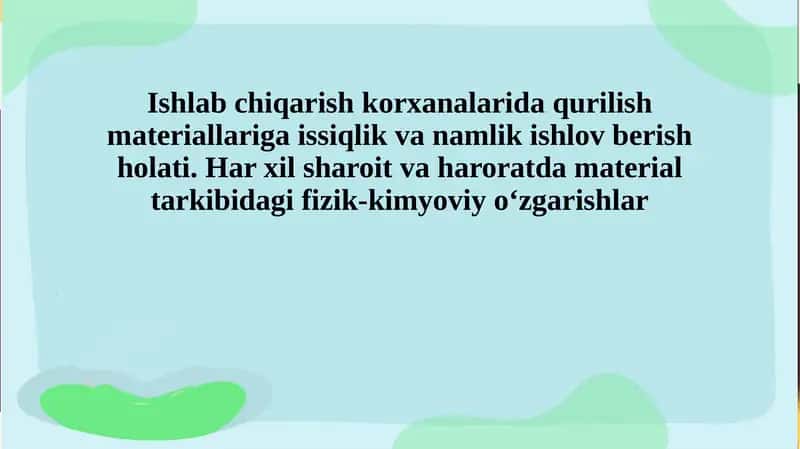 Ishlab chiqarish korxanalarida qurilish materiallariga issiqlik va namlik ishlov berish holati. Har xil sharoit va haroratda material tarkibidagi fizik-kimyoviy o‘zgarishlar 1