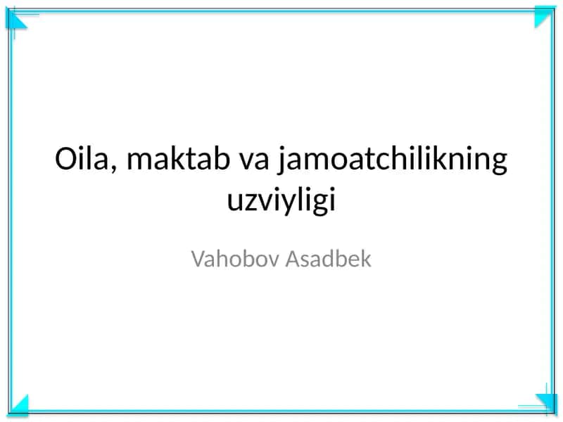 Oila, maktab va jamoatchilikning uzviyligi 1