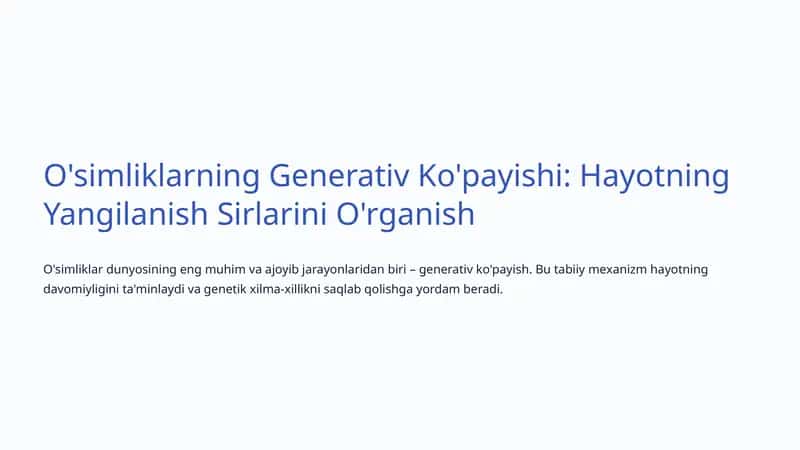 O'simliklarning Generativ Ko'payishi: Hayotning Yangilanish Sirlarini O'rganish 1