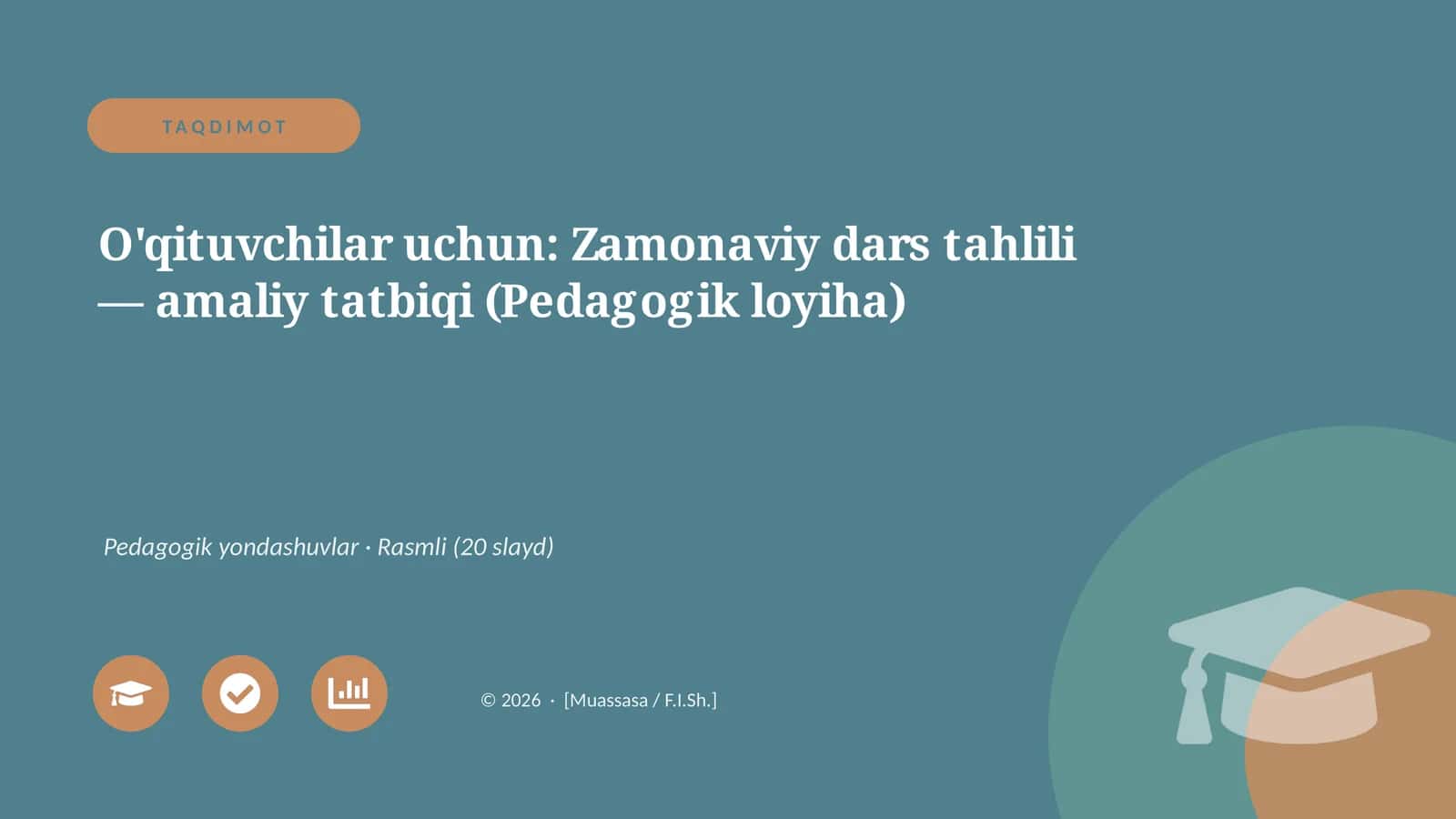 Zamonaviy dars tahlili — amaliy tatbiqi (Pedagogik loyiha) 1