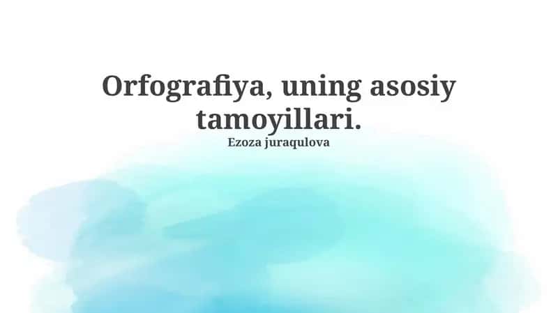 Orfografiya, uning asosiy tamoyillari 1