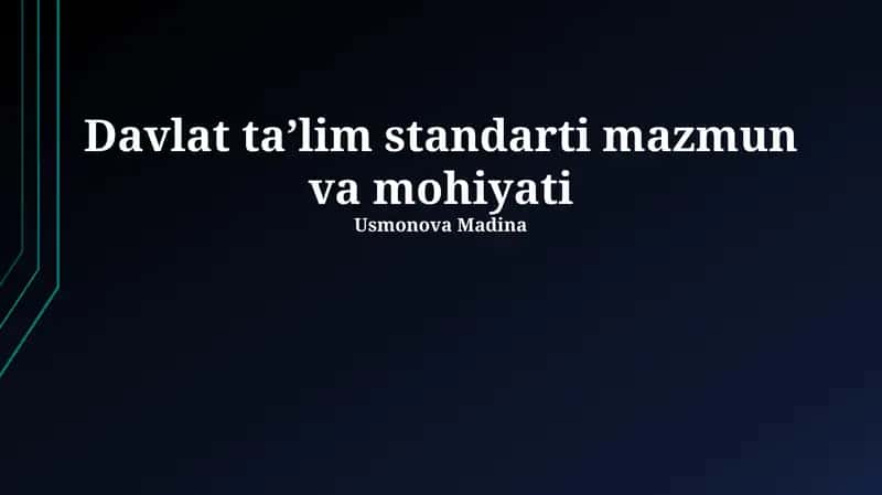 Davlat taʼlim standarti mazmun va mohiyati 1