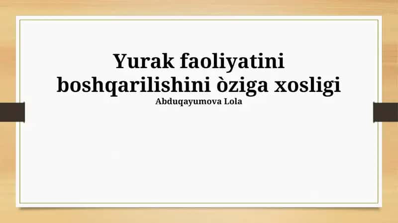 Yurak faoliyatini boshqarilishini òziga xosligi 1