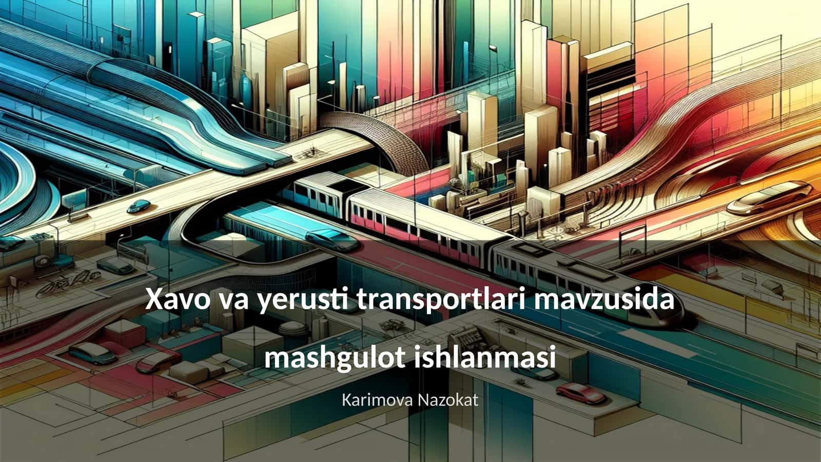 Xavo va yerusti transportlari mavzusida mashgulot ishlanmasi 1
