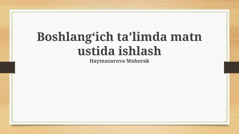 Boshlang'ich taʼlimda matn ustida ishlash 1