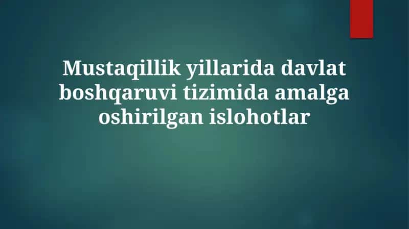 Mustaqillik yillarida davlat boshqaruv tizimida amalga oshirilgan islohotlar 1
