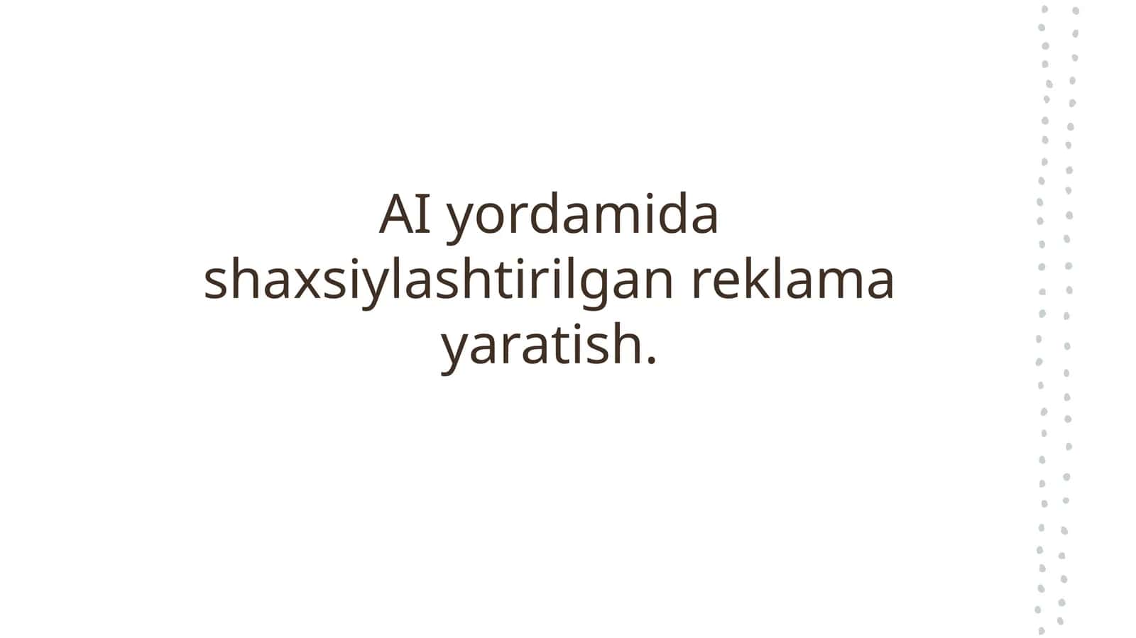 Sun’iy intellekt yordamida shaxsiylashtirilgan reklama ishlab chiqish usullari 1