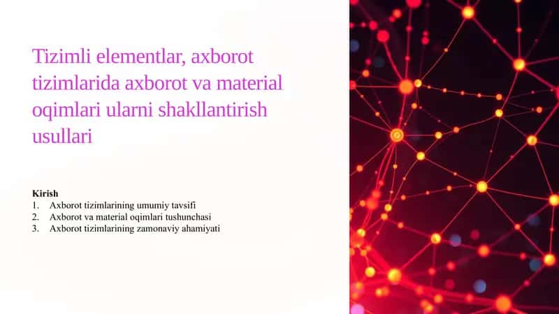 Tizimli elementlari, axborot tizimlarida axborot va material oqimlari ularni shakllantirish usullari 1