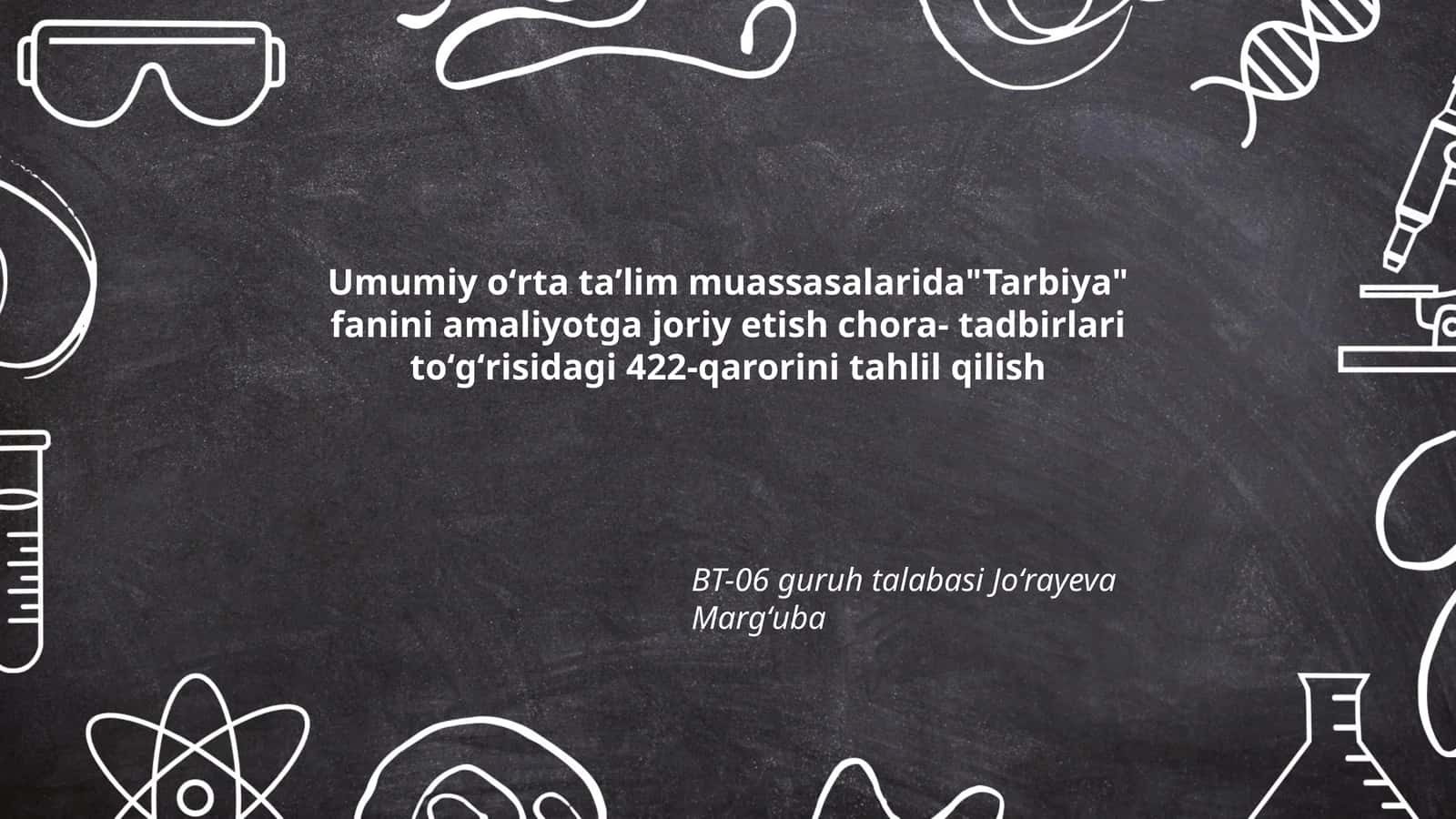 Tarbiya fanini amaliyotga joriy etish chora-tadbirlari 422-qarori tahlili 1