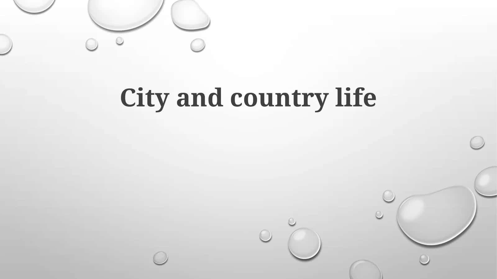 City and country life 1