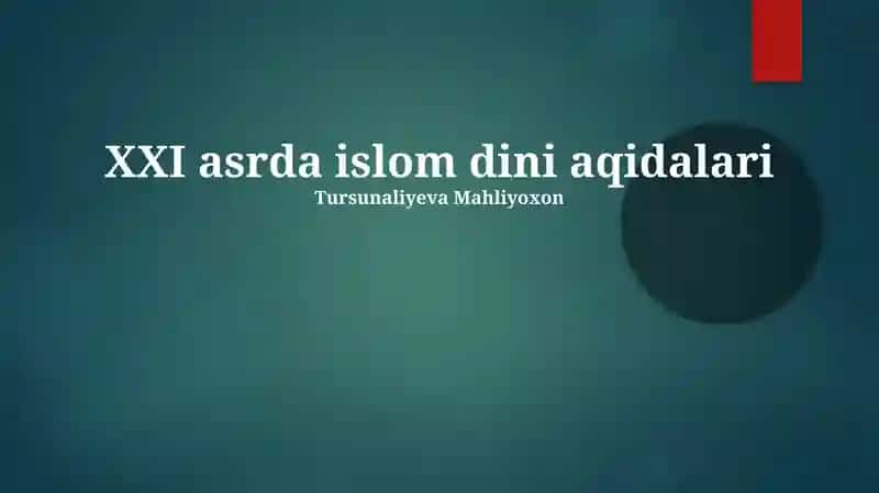 XXI asrda islom dini aqidalari