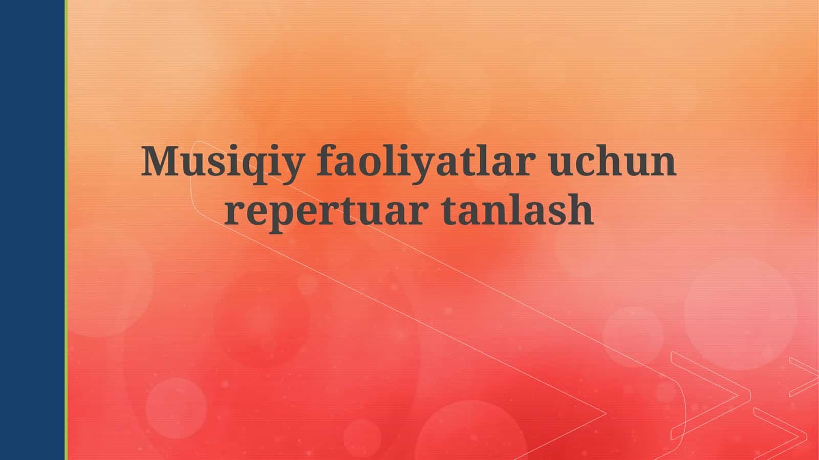 Musiqiy faoliyatlar uchun repertuar tanlash 1