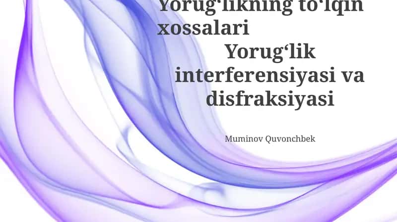 Yorug'likning to'lqin xossalari 1