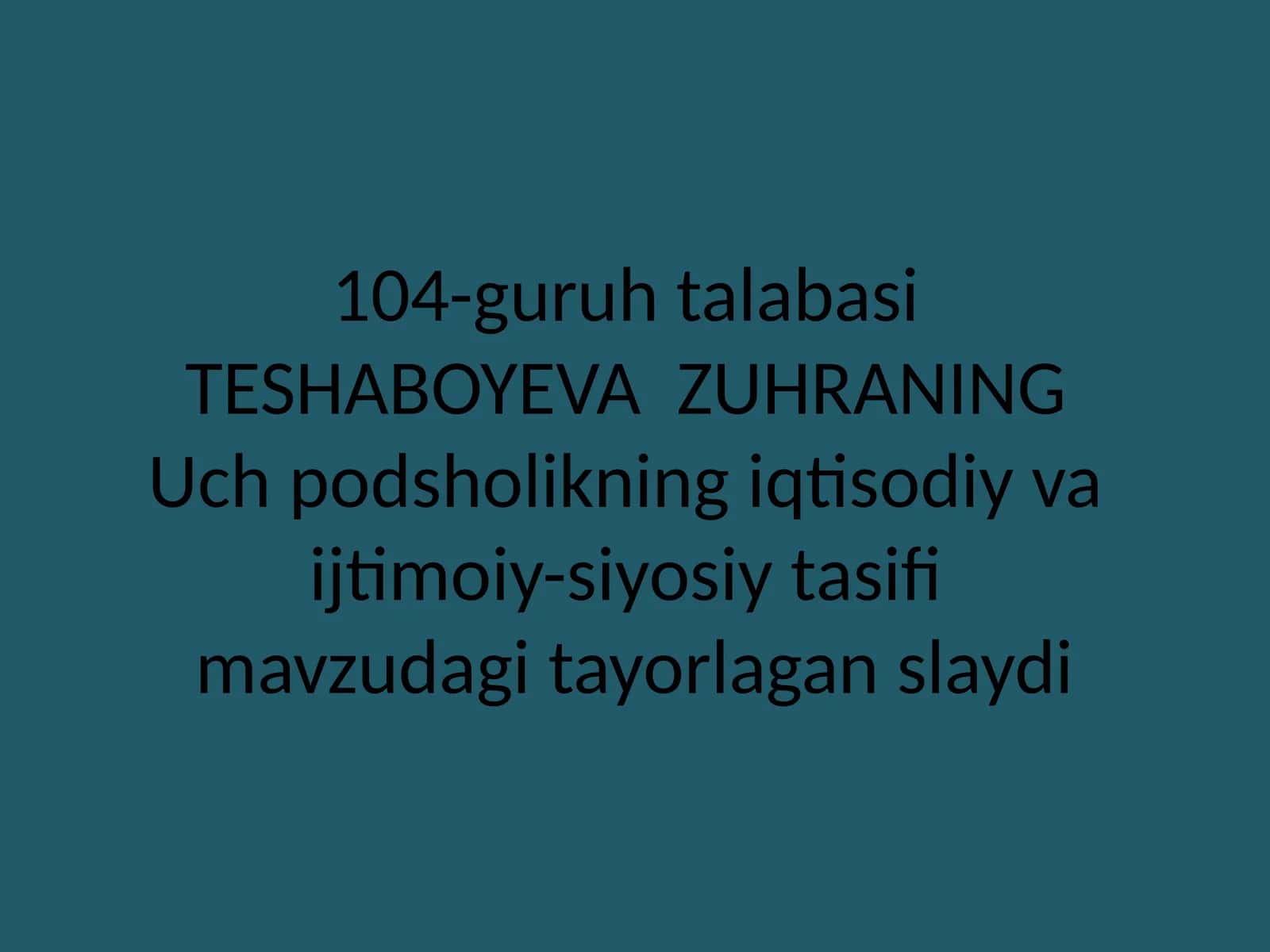 Uch podsholikning iqtisodiy va ijtimoiy-siyosiy tasifi 1
