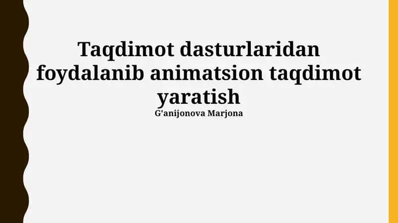 Taqdimot dasturlaridan foydalanib animatsion taqdimot yaratish 1