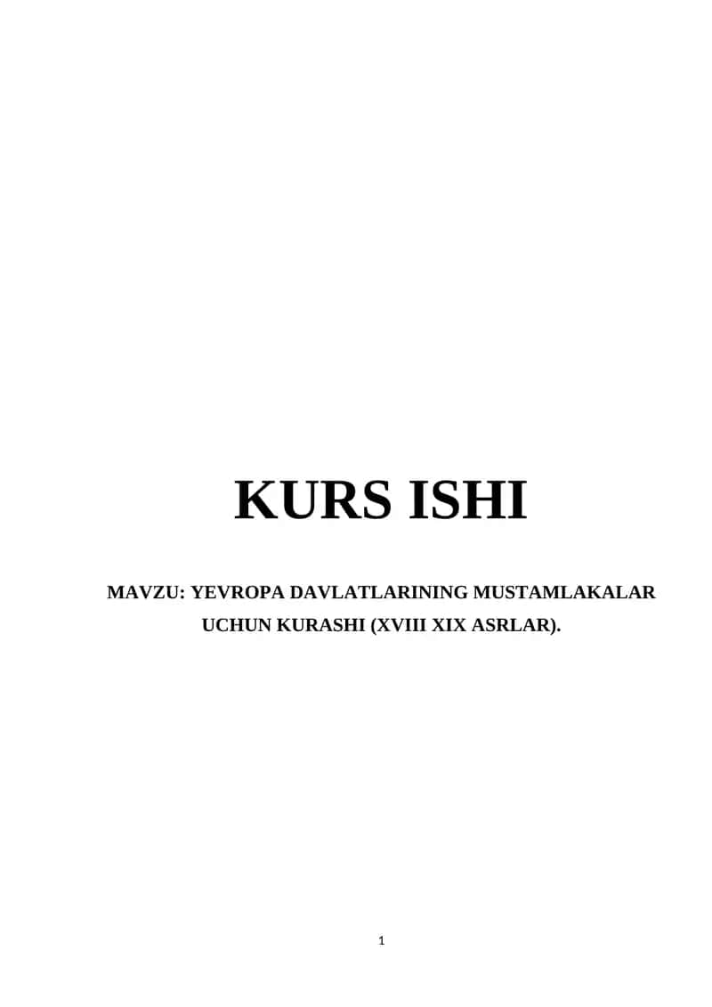 YEVROPA DAVLATLARINING MUSTAMLAKALAR UCHUN KURASHI (XVIII XIX ASRLAR) 1