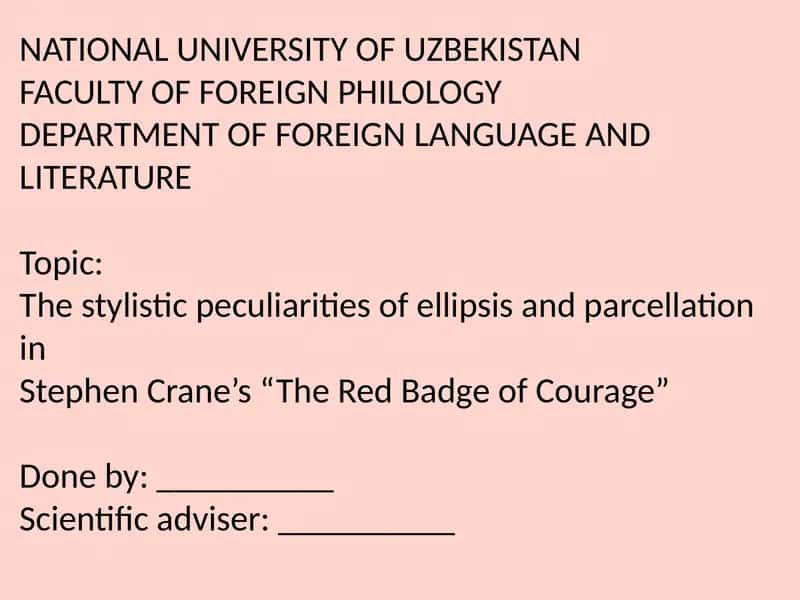 The stylistic peculiarities of ellipsis and parcellation in Stephen Crane’s “The Red Badge of Courage” 1