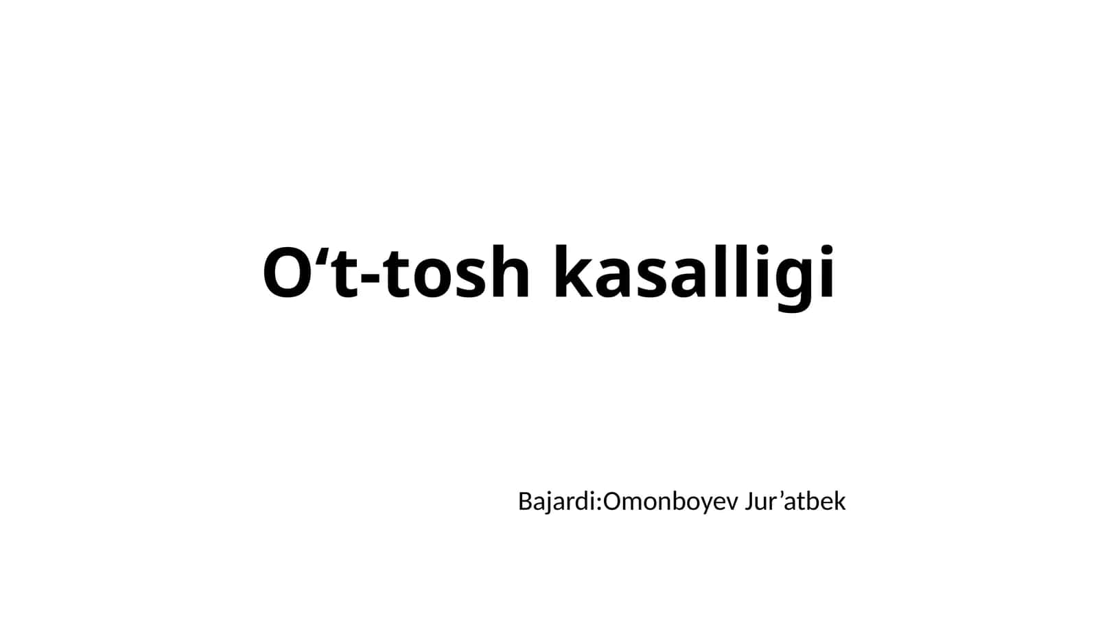 O‘t-tosh kasalligi 1