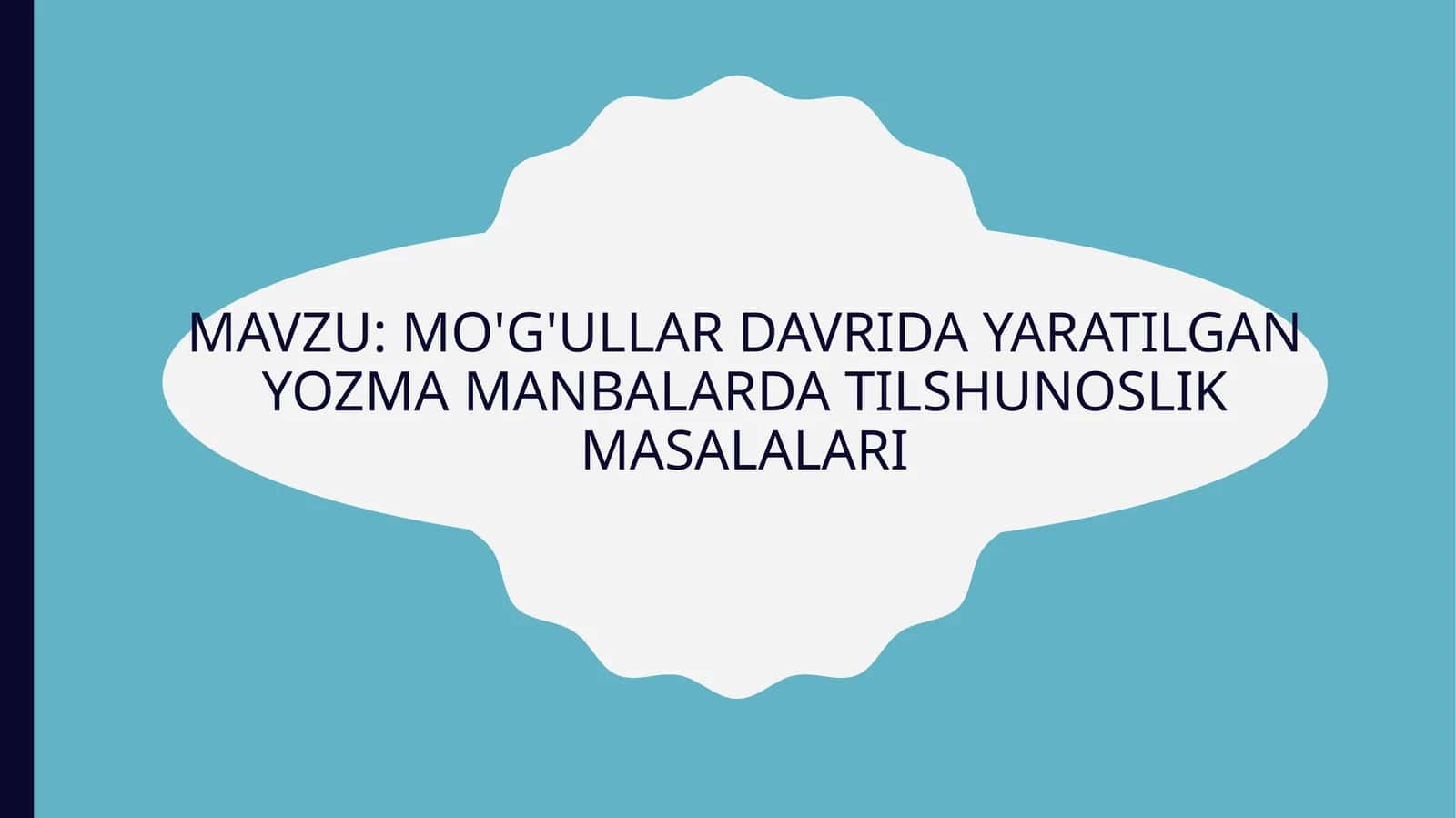Mo'g'ullar davrida yaratilgan yozma manbalarda tilshunoslik masalalari 1