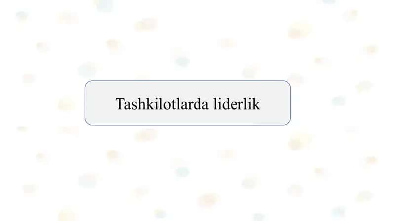 Tashkilotlarda liderlik  slayd 1