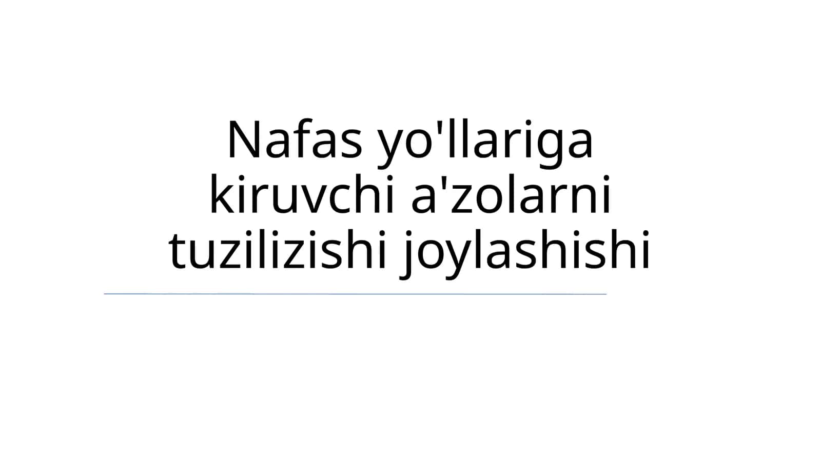 Nafas yo'llariga kiruvchi a'zolarni tuzilizishi joylashishi 1
