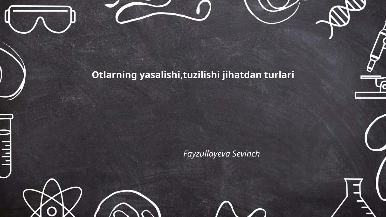 Otlarning yasalishi,tuzilishi jihatdan turlari 1