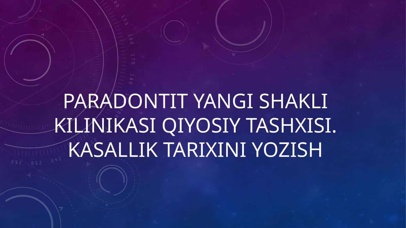 Paradontityangishaklikilinikasiqiyosiytashxisi.Kasalliktarixiniyozish 1