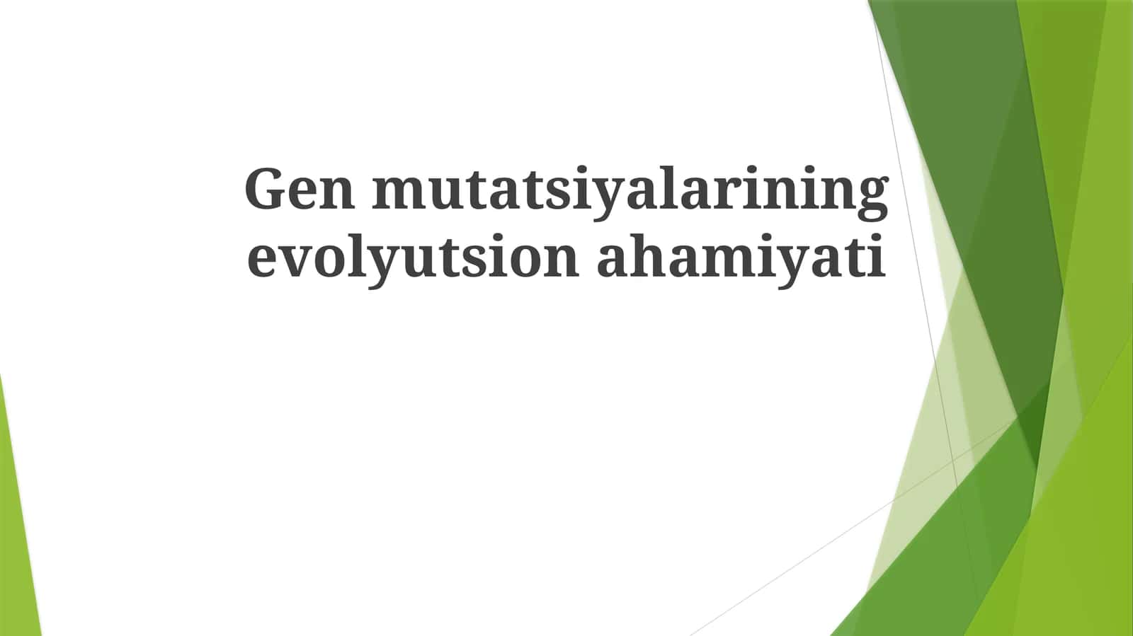 Genmutatsiyalarining evolyutsionahamiyati 1