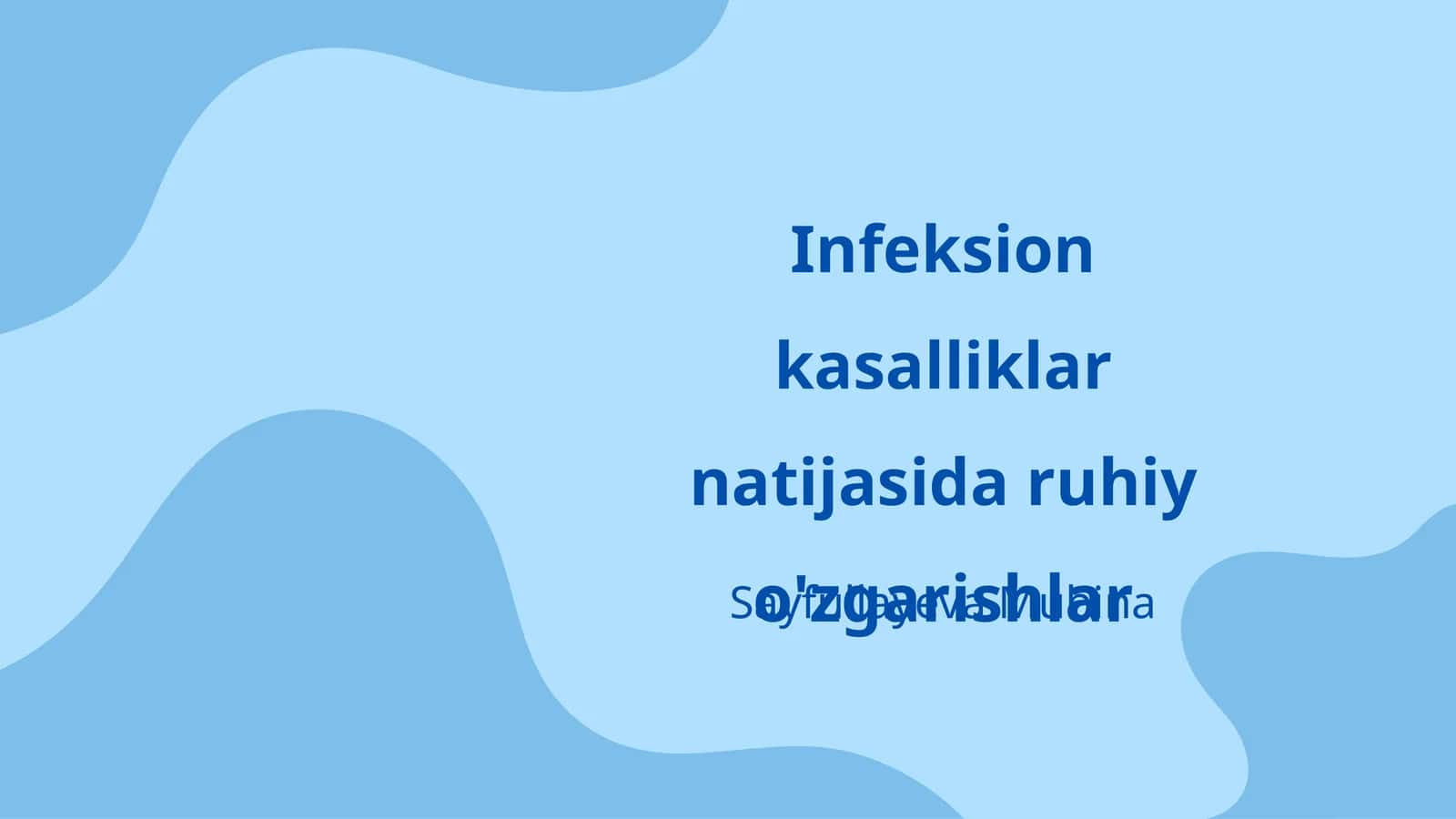 Infeksion kasalliklar natijasida ruhiy o'zgarishlar 1