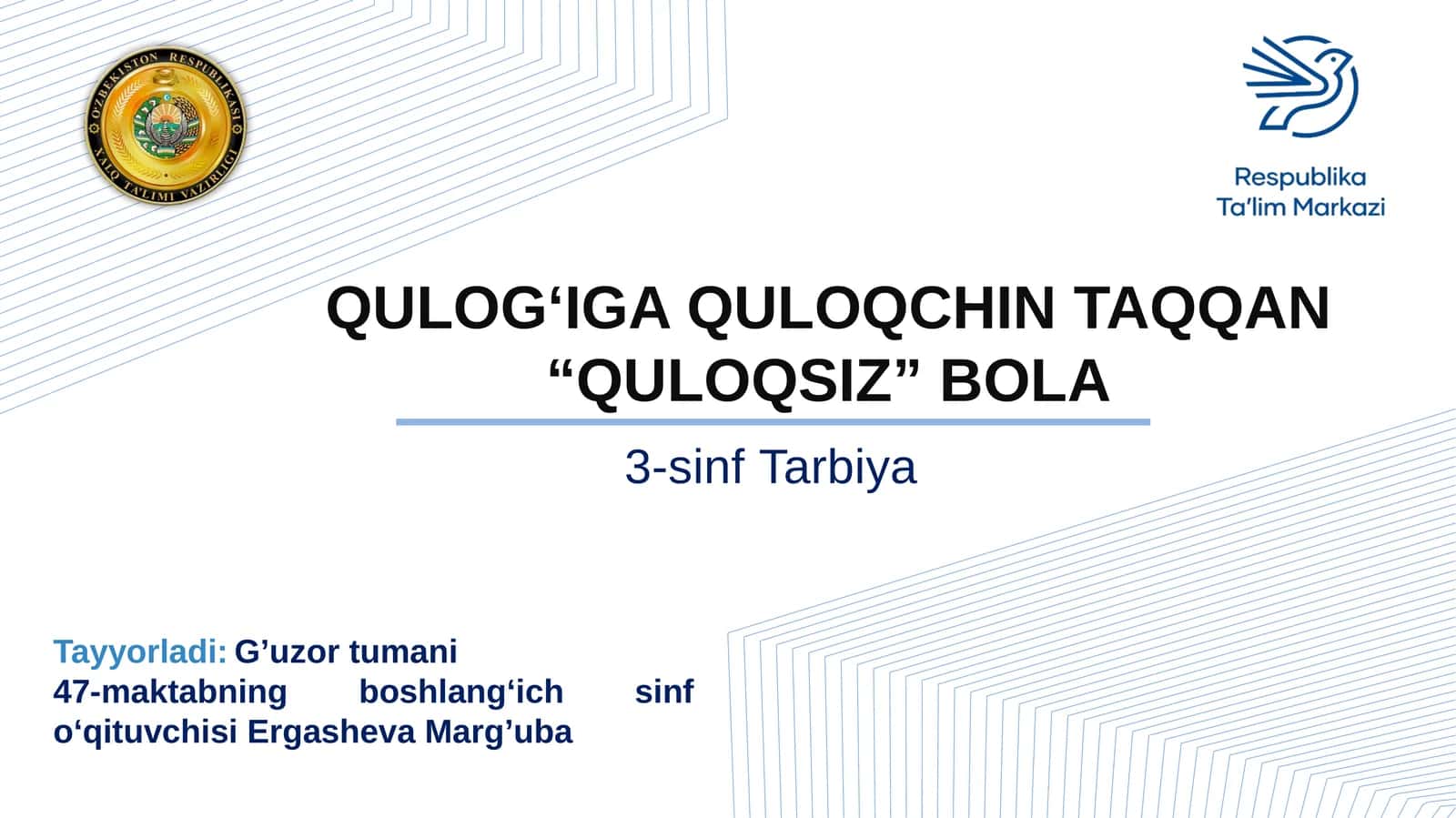 3-sinf Tarbiya fani Qulog'iga quloqchin taqqan quloqsiz bolad dars taqdimoti 1