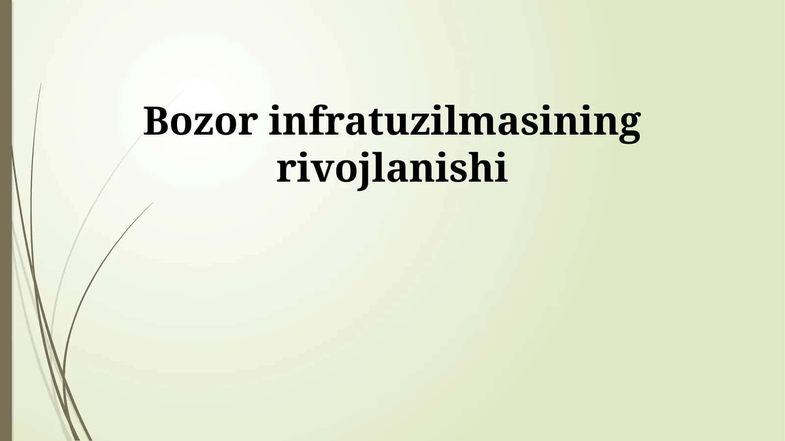 Bozor infratuzilmasining rivojlanishi 1