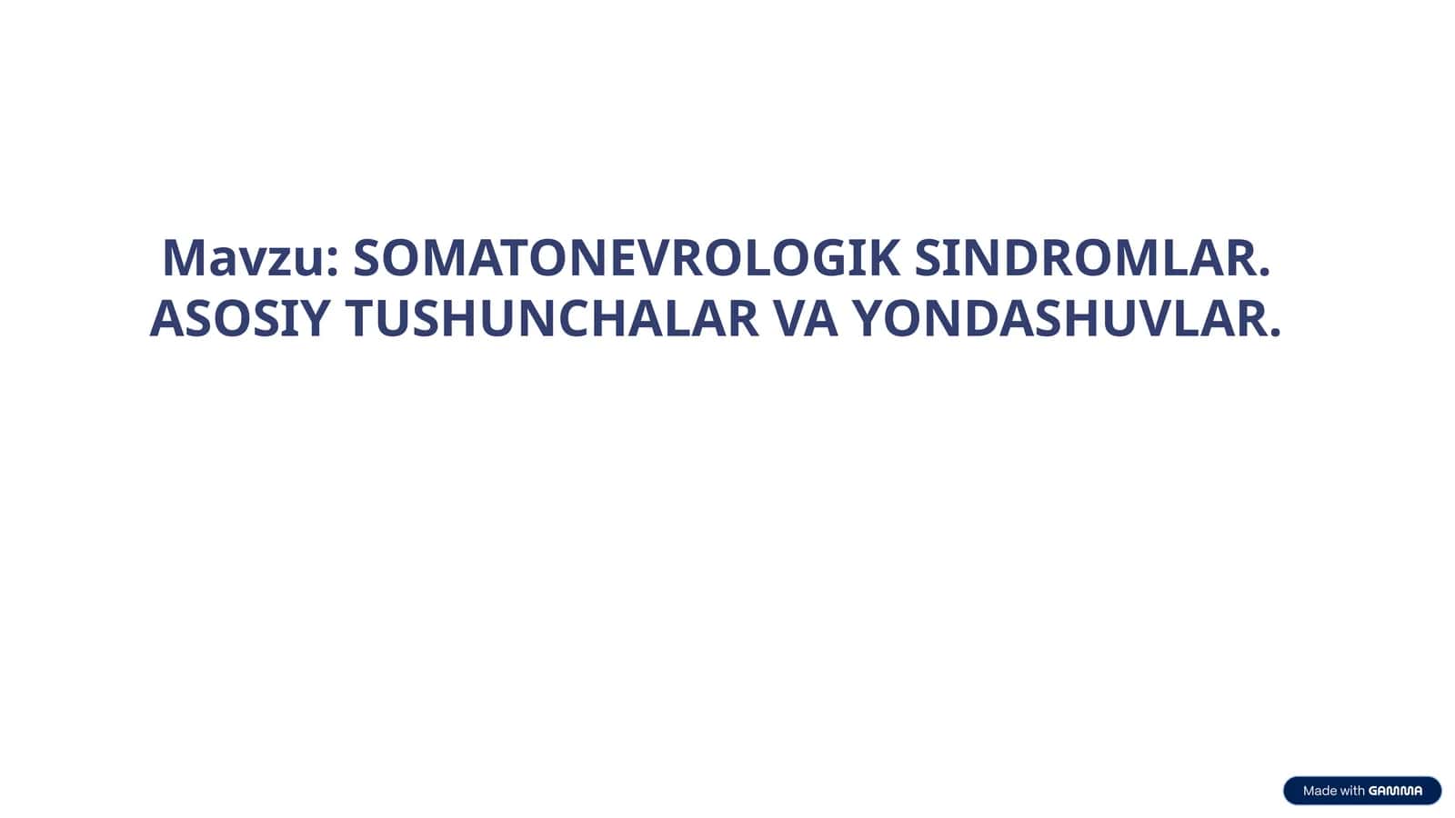 SOMATONEVROLOGIK SINDROMLAR. ASOSIY TUSHUNCHALAR VA YONDASHUVLAR 1
