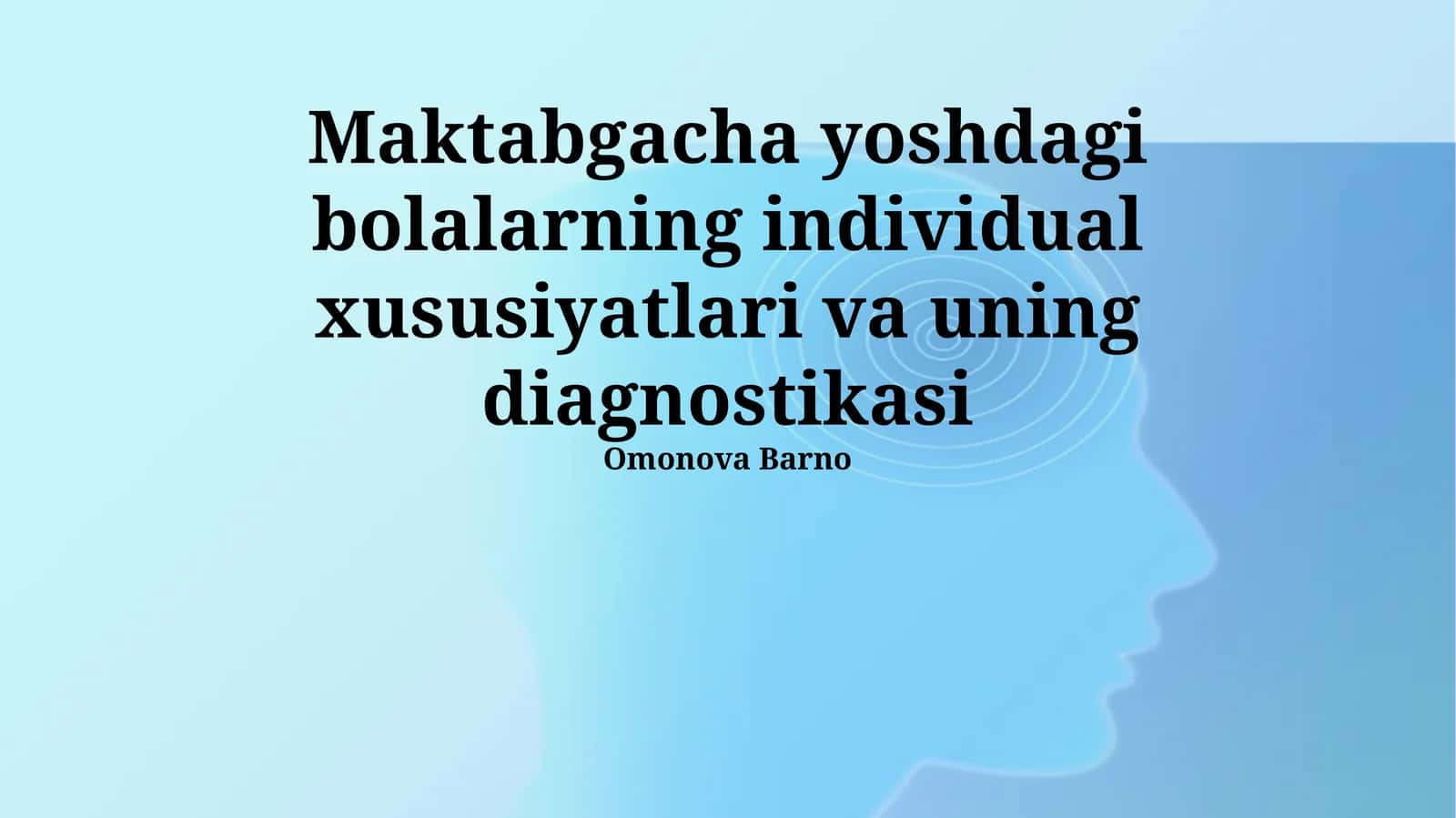 Maktabgacha yoshdagi bolalarning individual xususiyatlari va uning diagnostikasi 1