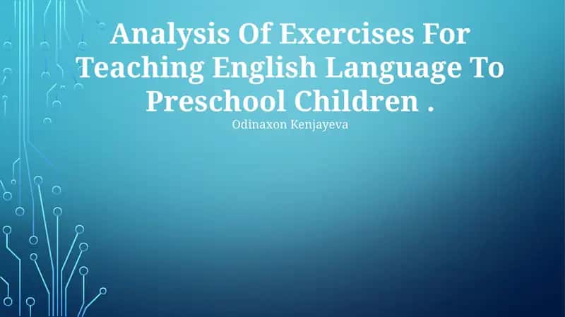 Analysis Of Exercises For Teaching English Language To Preschool Children 1