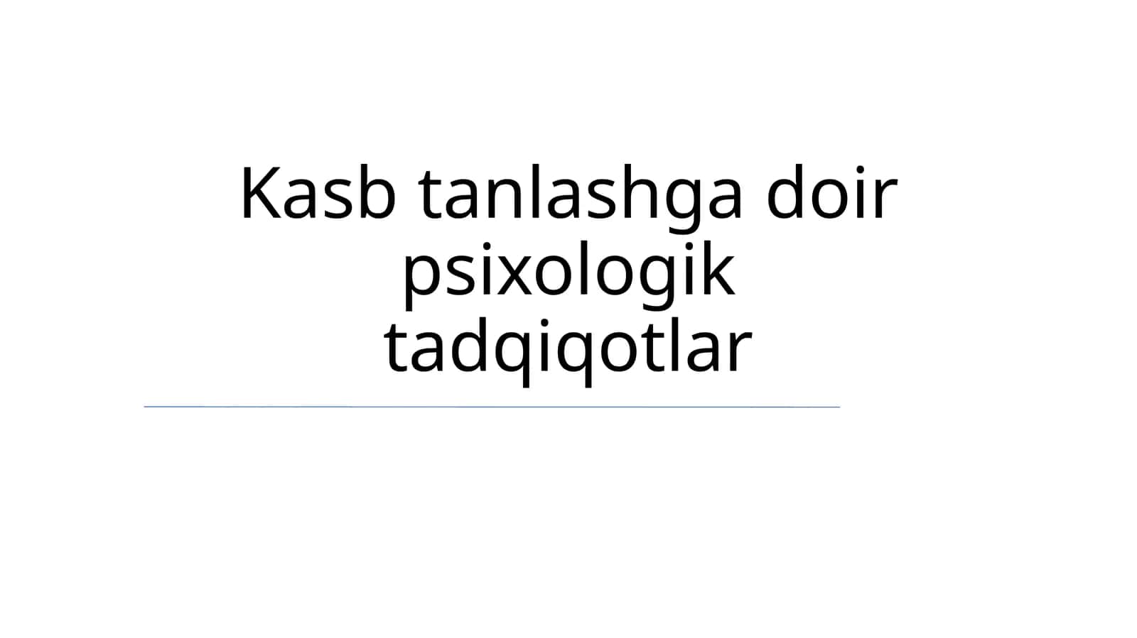 Kasb tanlashga doir psixologik tadqiqotlar 1