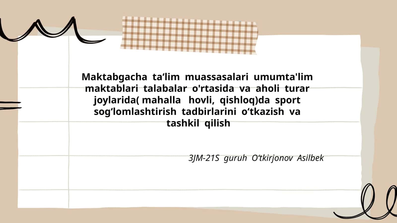 Maktabgacha ta‘lim muassasalari umumta'lim maktablari talabalar o'rtasida va aholi turar joylarida( mahalla hovli, qishloq)da sport sog‘lomlashtirish tadbirlarini o‘tkazish va tashkil qilish 1