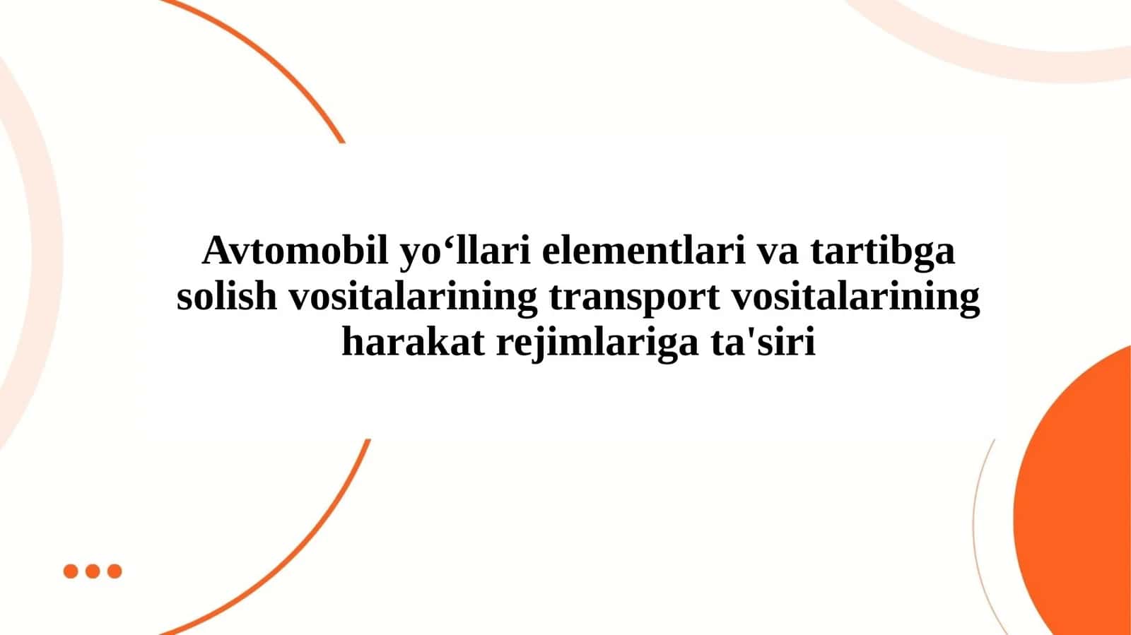 Avtomobil yoʻllari elementlari va tartibga solish vositalarining transport vositalarining harakat rejimlariga ta'siri 1