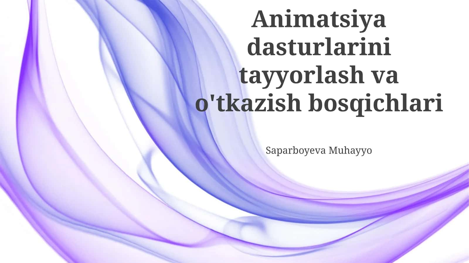 Animatsiya dasturlarini tayyorlash va o'tkazish bosqichlari 1