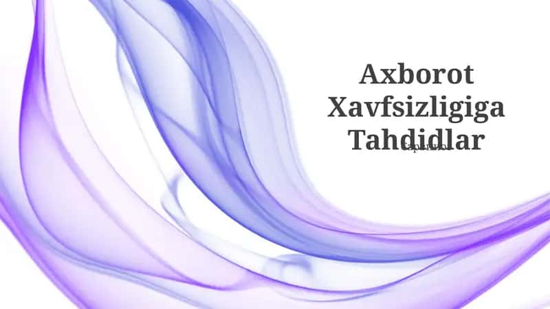 Axborot Xavfsizligiga Tahdidlar 1
