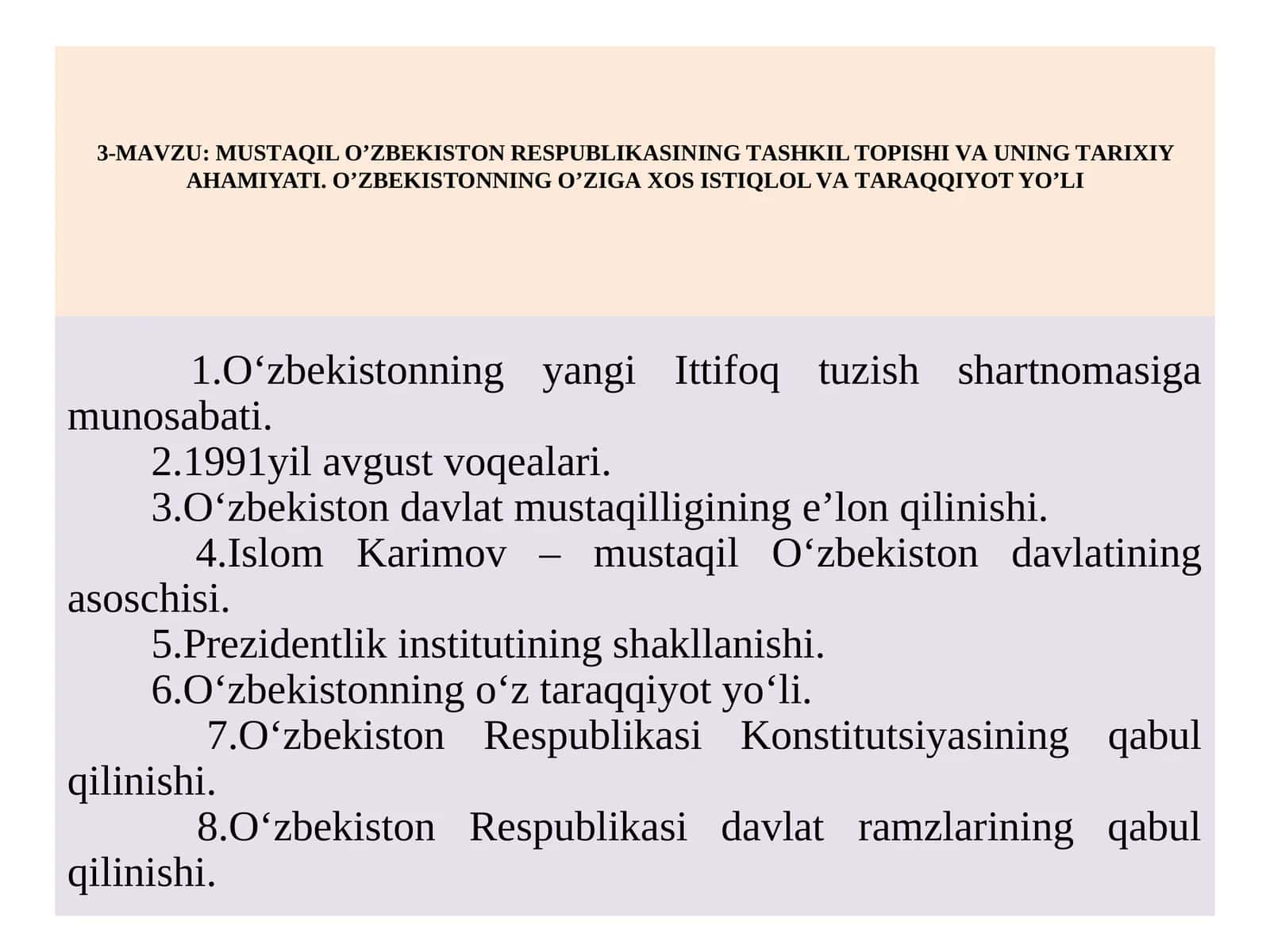 MUSTАQIL O’ZBEKISTОN RESPUBLIKАSINING TАSHKIL TОPISHI VА UNING TАRIХIY АHАMIYATI.O’ZBEKISTONNING O’ZIGА ХOS ISTIQLOL VА TАRАQQIYOT YO’LI 1