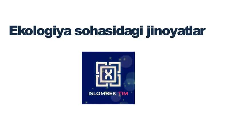 Ekologiya sohasidagi jinoyatlar 1