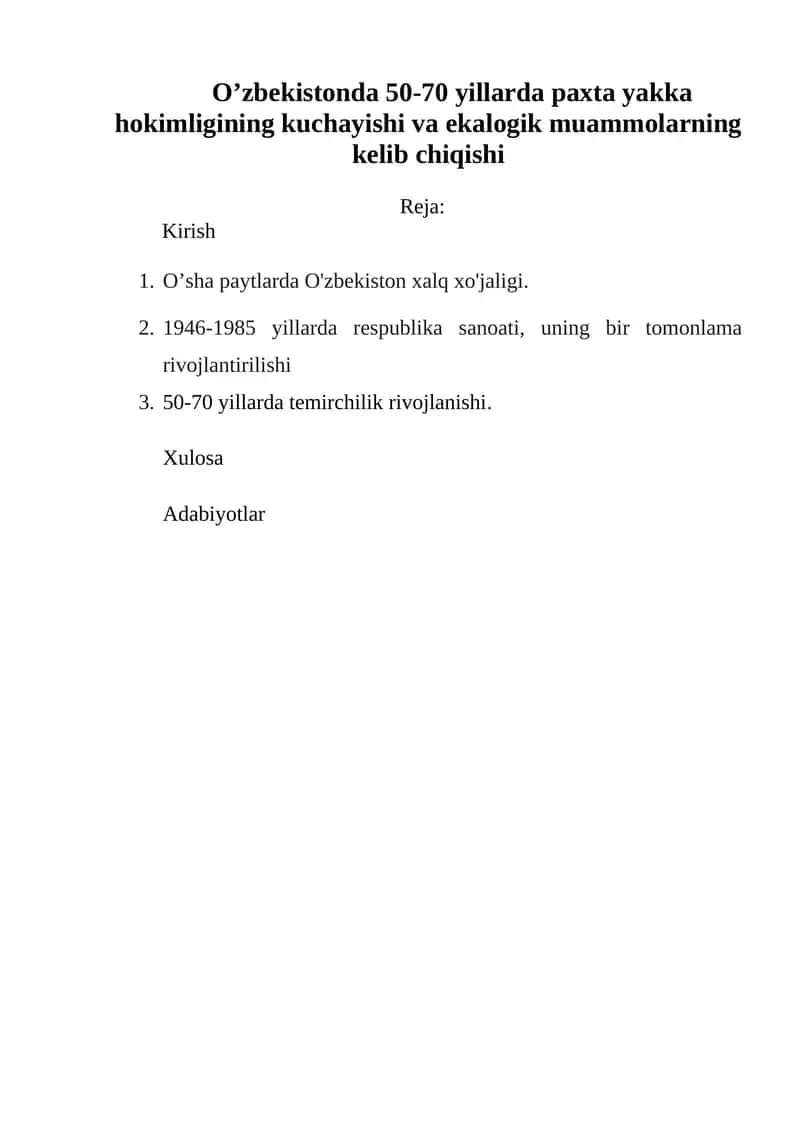 O’zbekistonda 50-70 yillarda paxta yakka hokimligining kuchayishi va ekalogik muammolarning kelib chiqishi 1