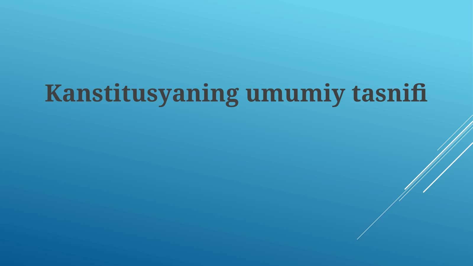 Konstitutsiyaning umumiy tasnifi 1