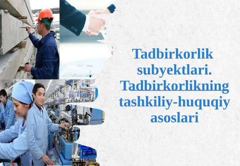 Tadbirkorlikning tashkiliy-huquqiy asoslari 1