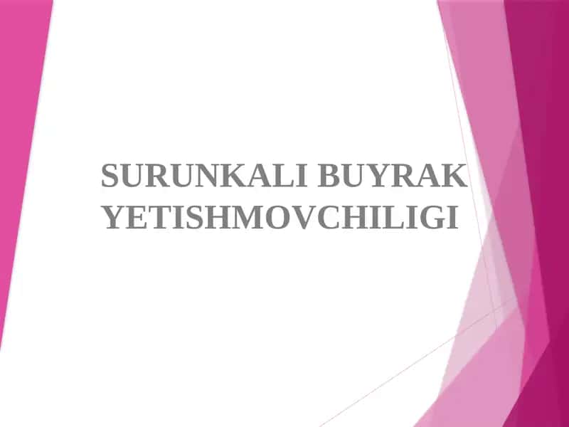 SURUNKALI BUYRAK YETISHMOVCHILIGI 1