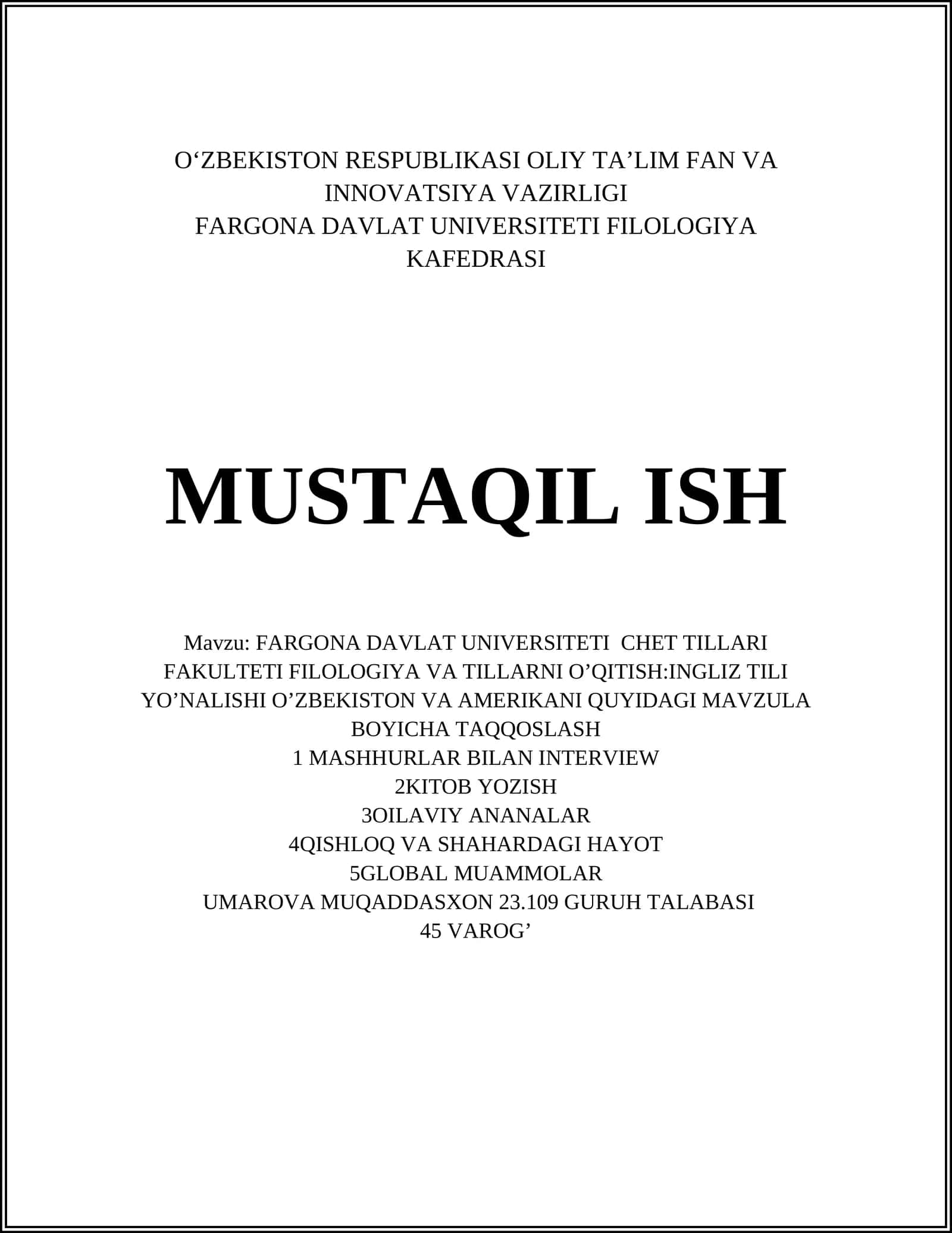 FARGONA DAVLAT UNIVERSITETI CHET TILLARI FAKULTETI FILOLOGIYA VA TILLARNI O’QITISH:INGLIZ TILI YO’NALISHI O’ZBEKISTON VA AMERIKANI QUYIDAGI MAVZULA BOYICHA TAQQOSLASH 1